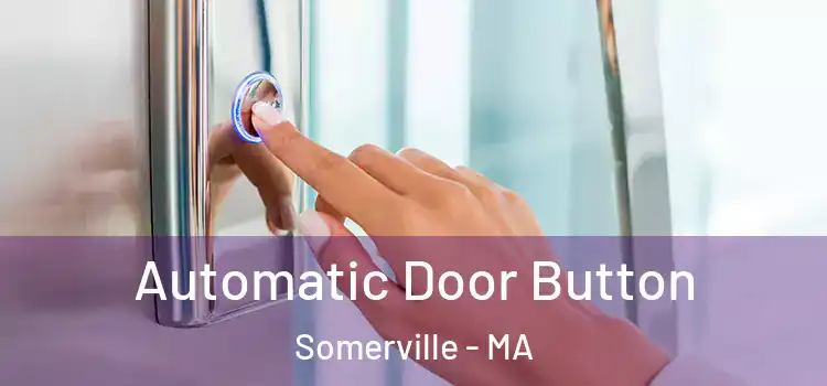 Automatic Door Button Somerville - MA