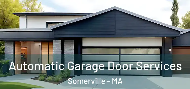  Automatic Garage Door Services Somerville - MA