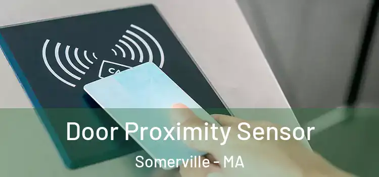 Door Proximity Sensor Somerville - MA