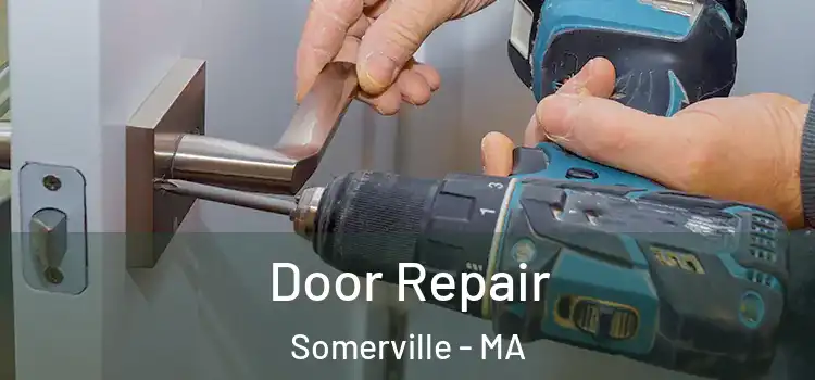 Door Repair Somerville - MA