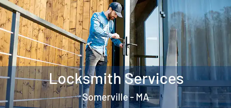 Locksmith Services Somerville - MA