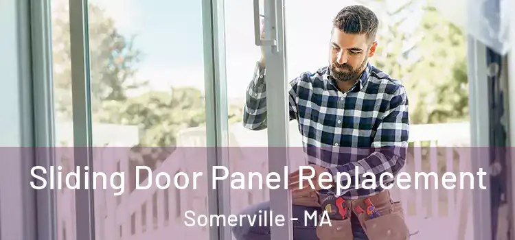  Sliding Door Panel Replacement Somerville - MA