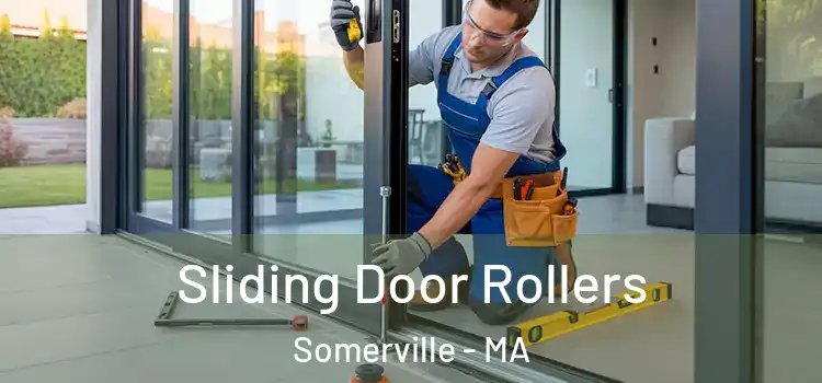 Sliding Door Rollers Somerville - MA